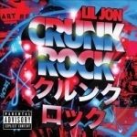 Crunk Rock by Lil&#039; Jon