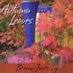 Autumn Leaves by Bronn Journey