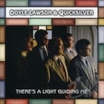 There&#039;s a Light Guiding Me by Doyle Lawson &amp; Quicksilver