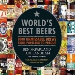 World&#039;s Best Beers: 1000 Unmissable Brews from Portland to Prague