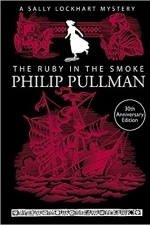 The Ruby in the Smoke: A Sally Lockhart Mystery