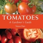 Tomatoes: A Gardener&#039;s Guide