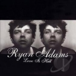 Love Is Hell by Ryan Adams