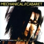 Selective Hearing: The Best of 2002-2012 by Mechanical Cabaret