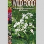 A Guide to Finding Wild Food in Berkshire, Buckinghamshire and Oxfordshire