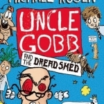 Uncle Gobb and the Dread Shed