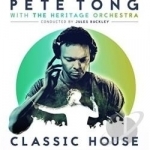 Classic House by Heritage Orchestra / Pete Tong