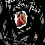 Hell is A Very Small Place: Voices from Solitary Confinement