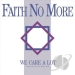 We Care a Lot by Faith No More