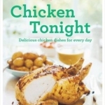 Good Housekeeping Chicken Tonight!: Delicious chicken dishes for every day