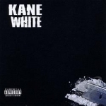 Got Kane? The Product by Kane White