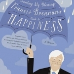 Counting My Blessings: Francis Brennan's Guide to Happiness