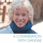 A Conversation with Gangaji