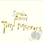 Tiny Mirrors by Sandro Perri