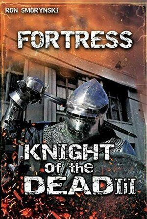 Knight of The Dead III: Fortress