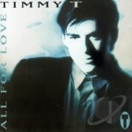 All for Love by Timmy T