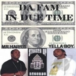 In Due Time by Yella Boy &amp; Mr Harris Da Fam