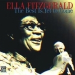 Best Is Yet to Come by Ella Fitzgerald