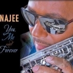 You, Me and Forever by Najee Jerome Najee Rasheed