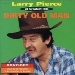 Dirty Old Man by Larry Pierce