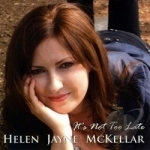 It&#039;s Not Too Late by Helen Jayne Mckellar
