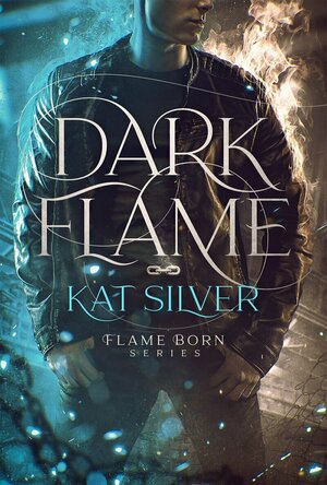 Dark Flame (Flame Born #1)