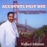 Accounts Past Due by Wallace Johnson