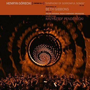 Symphony No. 3 by Henryk Gorecki