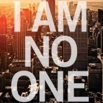 I am No One