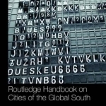 The Routledge Handbook on Cities of the Global South