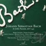 Johann Sebastian Bach: St. John Passion, BWV 245 by Bruggen / Cao / Johann Sebastian Bach / Sampson / Schafer