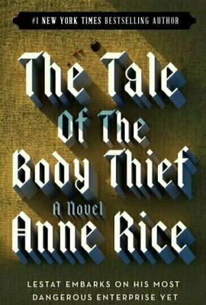 The Tale of the Body Thief (The Vampire Chronicles, #4)