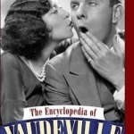 The Encyclopedia of Vaudeville