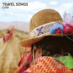 Casa by Travel Songs