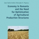 Economy in Romania and the Need for Optimization of Agricultural Production Structures