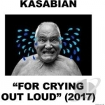 For Crying Out Loud by Kasabian