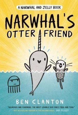 Narwhal&#039;s Otter Friend (A Narwhal and Jelly Book #4)