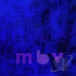 M B V by My Bloody Valentine