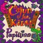 Cajun for Kids by Papillion