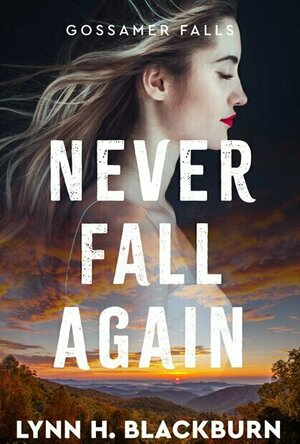 Never Fall Again (Gossamer Falls #1)