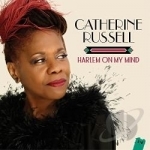 Harlem on My Mind by Catherine Russell