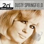 The Millennium Collection: The Best of Dusty Springfield by 20th Century Masters
