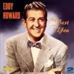 My Best to You by Eddy Howard