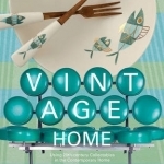 Vintage Home: 20th-Century Design for Contemporary Living