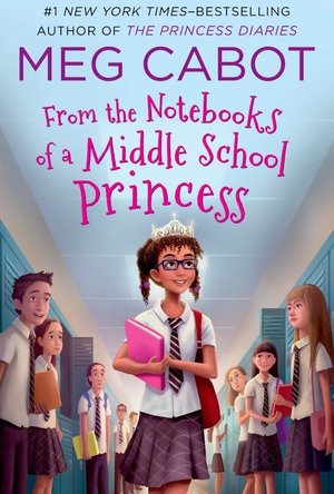 From the Notebooks of a Middle School Princess (From the Notebooks of a Middle School Princess, #1)