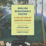 English Renaissance Poetry: A Collection of Shorter Poems