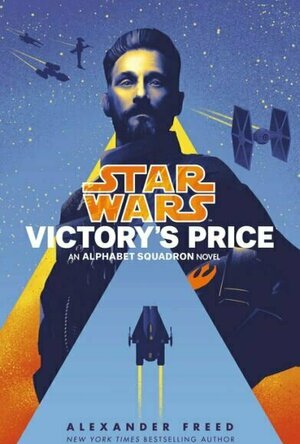 Star Wars: Victory&#039;s Price (Alphabet Squadron #3)