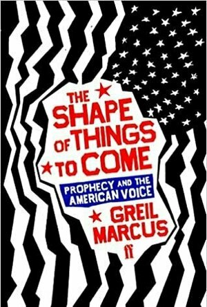 The Shape of Things to Come: Prophecy and the American Voice