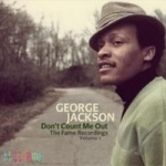 Don&#039;t Count Me Out: The Fame Recordings, Vol. 1 by George Jackson