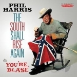 South Shall Rise Again/You&#039;re Blase by Phil Harris